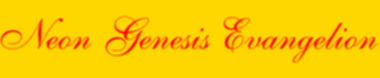 Neon Genesis Evangelion